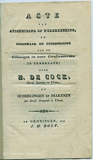 'Akte van afscheiding of wedeerkeering' door Hendrik de Cock, 1834, RHC Groninger Archieven (1772-85).